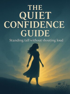cover image of The Quiet Confidence Guide
